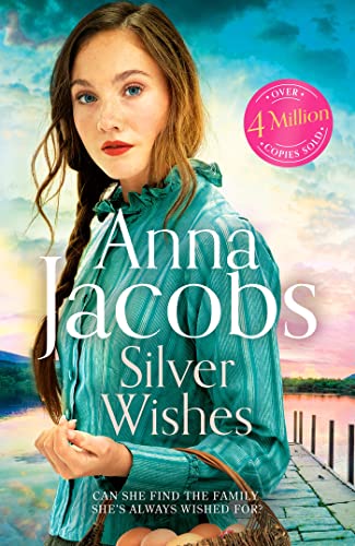 Silver Wishes: Book 1 in the brand new Jubilee Lake series by beloved author Anna Jacobs (Jubilee Lake, 1)